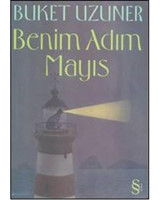 Benim Adım Mayıs - Buket Uzuner - Everest Yayınları
