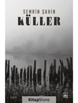 Küller - Semrin Şahin - İthaki Yayınları