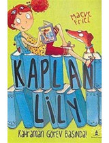 Kaplan Lily - Kahraman Görev Başında! - Maeve Friel - Büyülü Fener