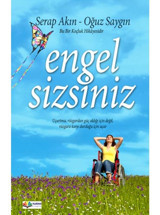 Engelsizsiniz - Serap Akın - Oğuz Saygın - Karma Kitaplar