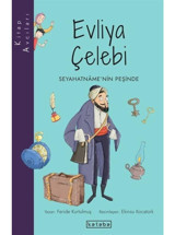 Evliya Çelebi - Seyahatname'nin Peşinde - Feride Kurtulmuş - Ketebe
