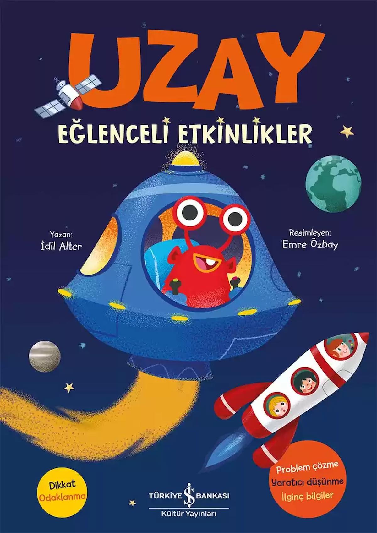 Uzay - Eğlenceli Etkinlikler / İdil Alter / İş Bankası Kültür Yayınları / 9786254295843