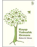 Kayıp Yalnızlık Ormanı - Özlem Narin Yılmaz - Everest Yayınları