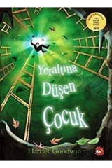 Beyaz Balina Yayınları Yeraltına Düşen Çocuk - Harriet Goodwin