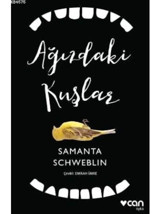 Ağızdaki Kuşlar - Samanta Schweblin - Can Yayınları