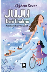 Bilgi Yayınevi Juju Beni Unutma kitabı - Çiğdem Sezer - Bilgi Yayınevi Çocuk