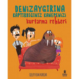 Denizaygırına Kaptırdığınız Kanepenizi Kurtarma Rehberi - Özlem Fedai Korçak - Doğan Çocuk