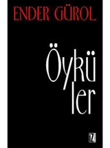 Öyküler - Ender Gürol - İz Yayıncılık