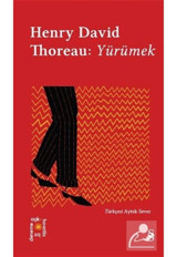 Henry David Thoreau: Yürümek - Everest Açıkhava 7 - Henry David Thoreau - Everest Yayınları