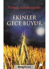 Ekinler Gece Büyür - Yılmaz Karakoyunlu - Doğan Kitap