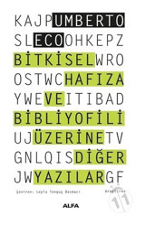 Bitkisel Hafıza ve Bibliyofili Üzerine Diğer Yazılar - Umberto Eco - Alfa Yayıncılık