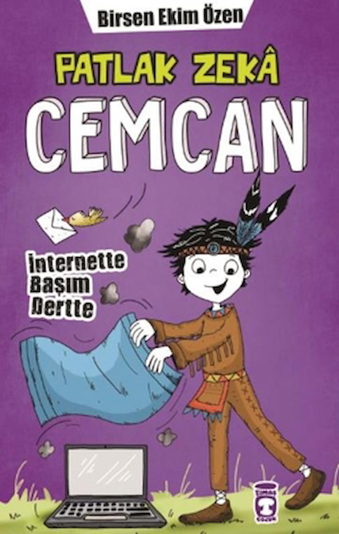 Patlak Zeka Cemcan - İnternette Başım Dertte / Birsen Ekim Özen / Timaş Çocuk / 9786256581302