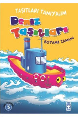 Timaş Çocuk Deniz Taşıtları Boyama Zamanı Taşıtları Tanıyalım Kolektif