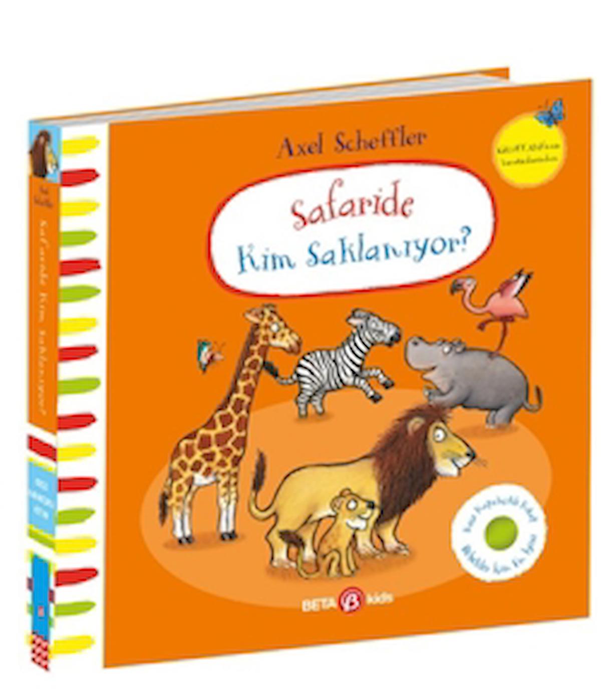 Safaride Kim Saklanıyor / Julia Donaldson / Beta Kids / 9786254234835 / Ciltli