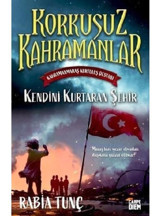 Korkusuz Kahramanlar - Yılankıran Mehmet - Rabia Tunç - Carpediem Kitap
