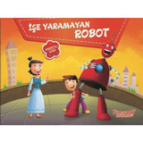 İşe Yaramayan Robot- Yumurcak Yayınları