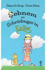 Sia Kitap Şebnem Ve Schrödinger'in Kedisi - Chiara De Giorgi - Ünver Alibey
