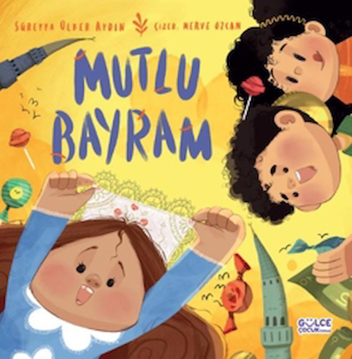 Mutlu Bayram / Süreyya Ülker Aydın / Gülce Çocuk / 9786256360723
