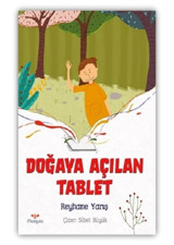 Doğaya Açılan Tablet - Reyhane Yarış - Mosquito Yayınları