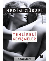 Tehlikeli Sevişmeler - Nedim Gürsel - Doğan Kitap