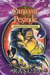 Beyaz Balina Yayınları Canavar Peşinde Avantia’nın Tılsımı 21 - Mağara Trolü Raşuk Adam Blade - Adam Blade