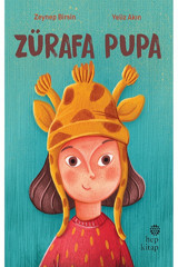 Hep Kitap Zürafa Pupa Zeynep Birsin Kitabı 40 Sayfa Hep Kitap