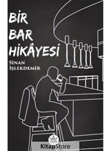 Bir Bar Hikayesi - Sinan İşlekdemir - Elpis Yayınları