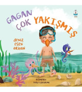 Luna Yayınları Gagan Çok Yakışmış kitabı - Deniz Esen Orhan - Luna Çocuk Yayınları