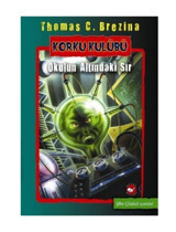 Beyaz Balina Yayınları Korku Kulübü 9 Okulun Altındaki Sır