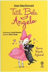 Sia Kitap Tatlı Bela Angela - Yavru Köpek Aşkına - Alan Macdonald