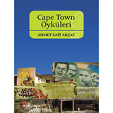 Cape Town Öyküleri - Ahmet Sait Akçay - Okur Kitaplığı
