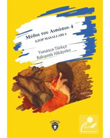 Ezop Masalları 4 - Yunanca-Türkçe Bakışımlı Hikayeler- Dorlion Yayınevi