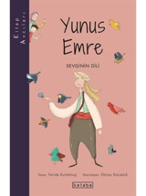 Yunus Emre: Sevginin Dili - Kitap Avcıları - Feride Kurtulmuş - Ketebe
