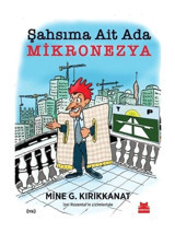 Şahsıma Ait Ada - Mikronezya - Mine G. Kırıkkanat - Kırmızı Kedi