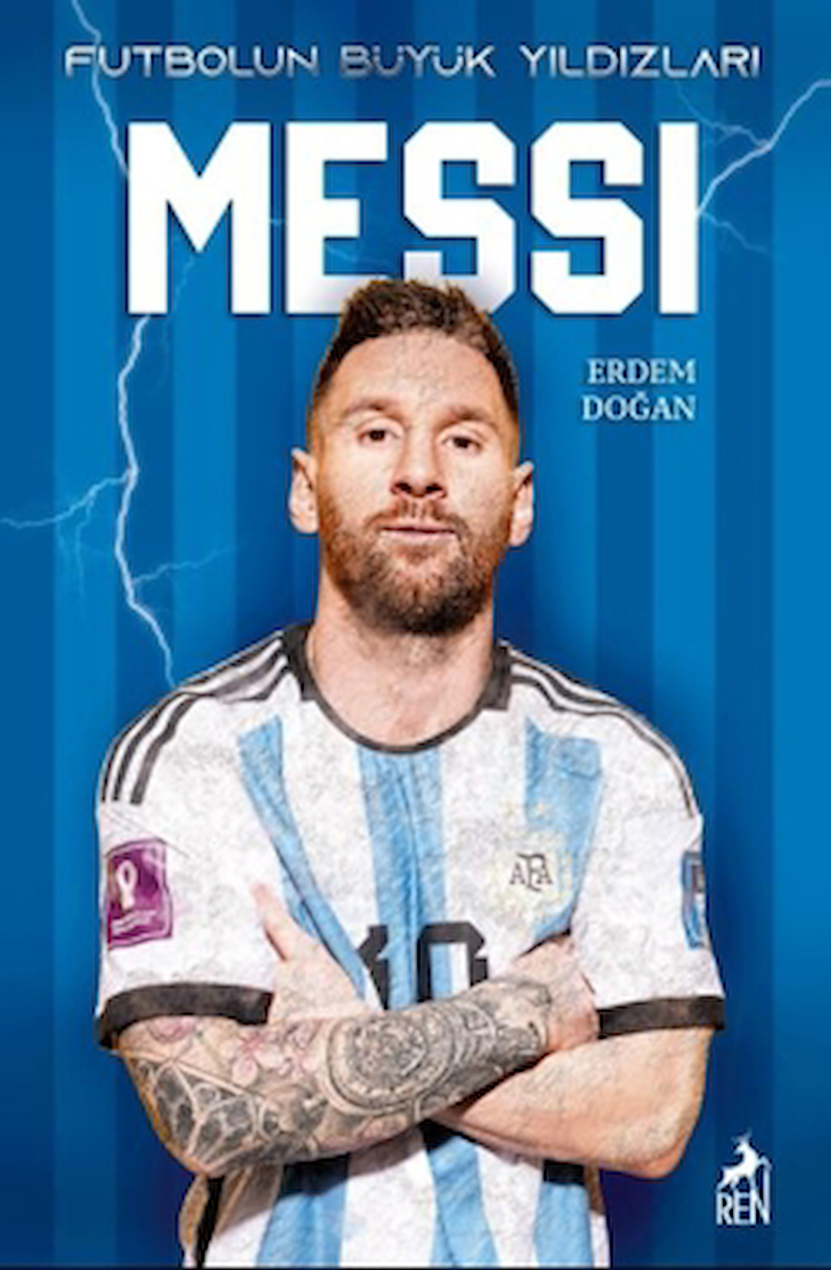 Futbolun Büyük Yıldızları - Messi / Erdem Doğan / Ren Kitap / 9786256079175