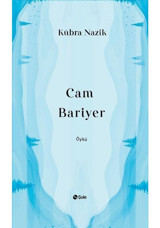 Cam Bariyer - Kübra Nazik - Şule Yayınları