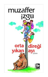 Ortadireği Yıkan Ayı - Muzaffer İzgü - Bilgi Yayınevi