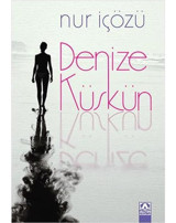 Denize Küskün / Nur İçözu - Altın Kitaplar Yayınevi