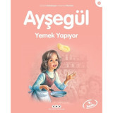 Ayşegül 8-Yemek Yapıyor - Gilbert Delahaye - Marcel Marlier - Yapı Kredi Yayınları