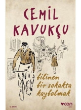 Bilinen Bir Sokakta Kaybolmak - Cemil Kavukçu - Can Yayınları