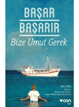 Bize Umut Gerek - Başar Başarır - Can Yayınları