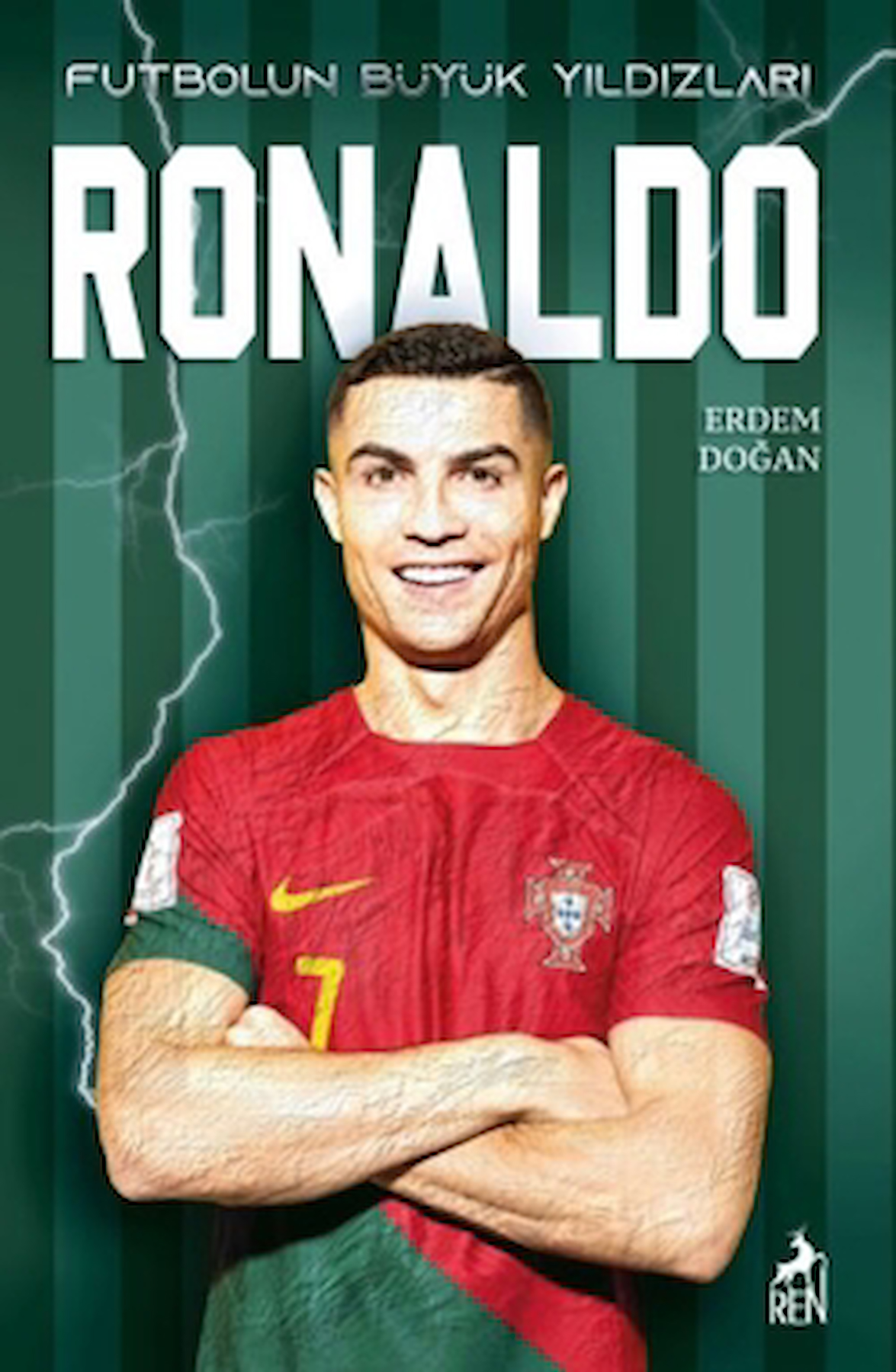 Futbolun Büyük Yıldızları - Ronaldo / Erdem Doğan / Ren Kitap / 9786256079151