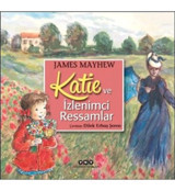 Yapı Kredi Yayınları Katie ve İzlemci Ressamlar Yapı Kredi Yayınları (Korunaklı Poşetle)