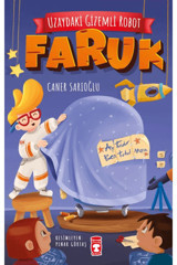 Timaş Çocuk Uzaydaki Gizemli Robot – Faruk / Caner Sarıoğlu / Timaş Çocuk / 9786256581876