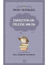 İnanıyorum Öyleyse Varım-Özel İnsanlar Arıyorum - Ömer Sevinçgül - Carpediem Kitap