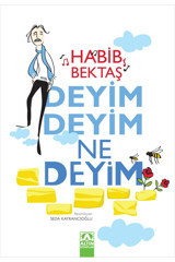 Altın Kitaplar Deyim Deyim Ne Deyim / Habib Bektaş / Altın Kitaplar /