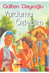 Altın Kitaplar Yurdumu Özledim / Gülten Dayıoğlu / Altın Kitaplar