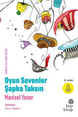 Hep Kitap Oyun Sevenler Şapka Taksın Mavisel Yener Hep Kitap