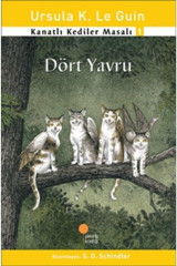 Günışığı Kitaplığı Kanatlı Kediler Masalı 1 - Dört Yavru