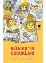 Güneş'in Çocukları - Sevinç Kuşoğlu - Bilge Kültür Sanat